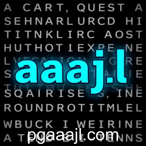 Exploring the Intriguing World of Word Games: A Deep Dive into 'aaajl'
